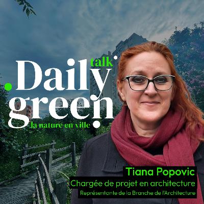 [EP#17] Accompagner la transition des métiers de l’architecture et du paysage avec Tiana Popovic