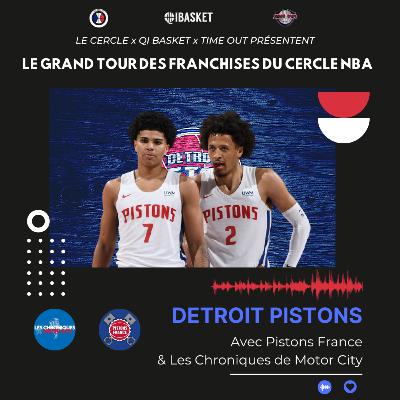 14 Detroit Pistons - Le Grand Tour des Franchises avec Pistons France & Les Chroniques de Motor City