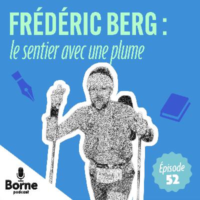 Frédéric Berg : le sentier avec une plume