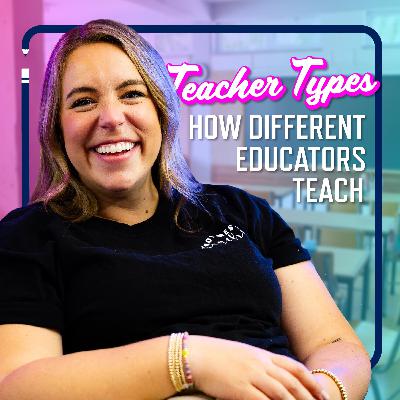 Teacher Types - How Different Educators Teach