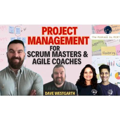 Essential Project Management skills for Scrum Masters & Agile Coaches