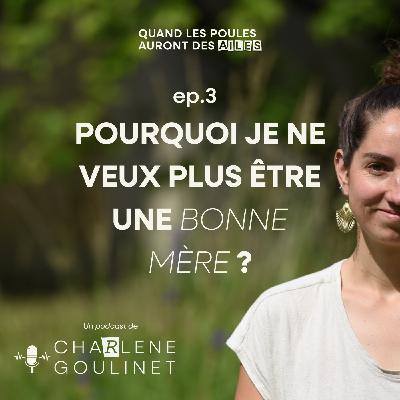 Pourquoi je ne veux plus être une bonne mère ?