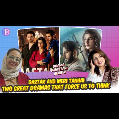 Dastak & Meri Tanhai Latest Episode Review | Drama Pakistani | Highlights & Full Breakdown!