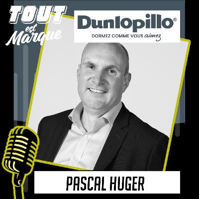 #30 : DUNLOPILLO, le réveil d'une marque française et dynamique ! Pascal HUGER - Directeur Général #30 : DUNLOPILLO, le réveil d'une marque française et dynamique ! Pascal HUGER - Directeur Général