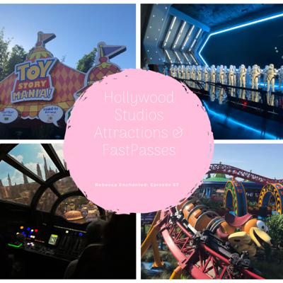 Hollywood Studios Attractions & FastPasses, Episode 67