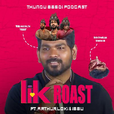 S07E19 – LIK (Love Insurance Kompany) Roast Ft. Arthur, Loki & Ibbu
