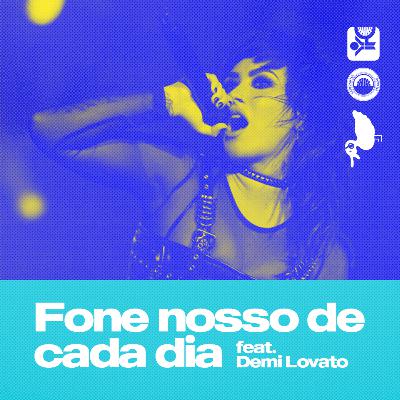 Fone nosso de cada dia #03 - Skin of my Teeth | Demi Lovato