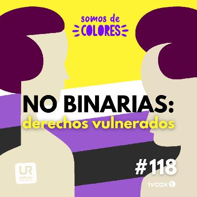 #118-T4 - La violación de los derechos humanos de las personas no binarias en el estado español #118-T4 - La violación de los derechos humanos de las personas no binarias en el estado español