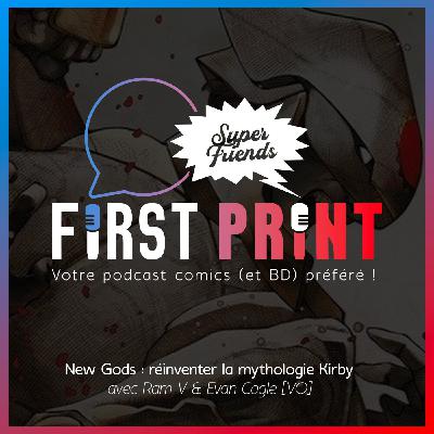 New Gods : comment reprendre la mythologie de Jack Kirby ? avec Ram V et Evan Cagle [SuperFriends VO]