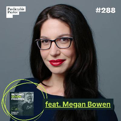 How to Capture, Create, and Convert Demand in the AI Era feat Megan Bowen