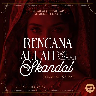 Silsilah Anugerah Dalam Kelahiran Kristus Week 3 - Ps. Michael Chrisdion