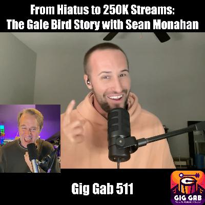 From Hiatus to 250K Streams: The Gale Bird Story with Sean Monahan