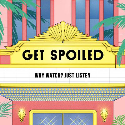 Get Spoiled- Episode 56- The Princess Switch: Switched Again Get Spoiled- Episode 56- The Princess Switch: Switched Again