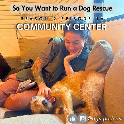 2.16: It's About Time We Talk About the Community Center