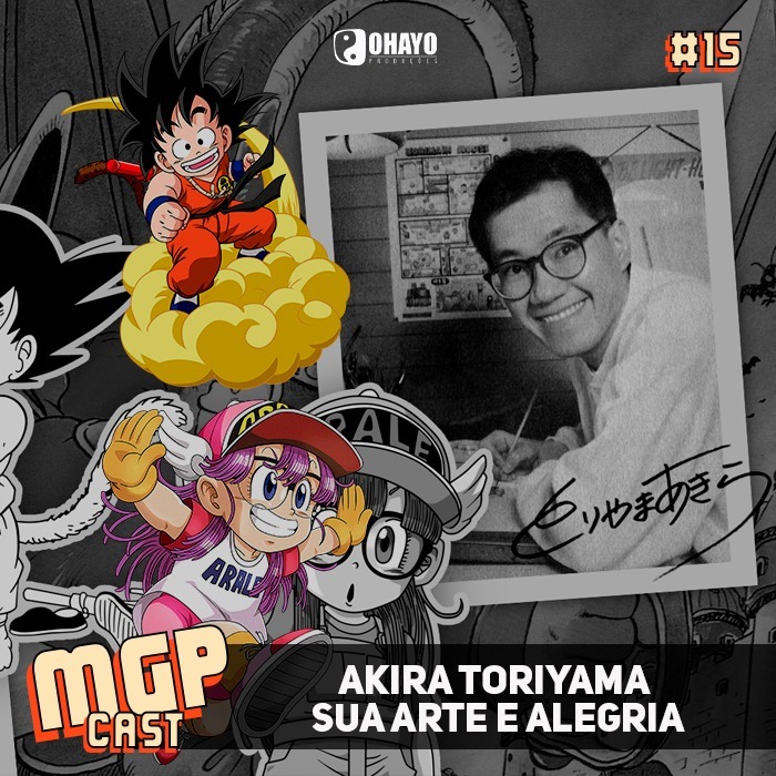 MGPCast #15 Akira Toriyama sua arte e alegria episode artwork
