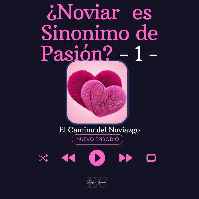 11 ¿Noviar es Sinónimo de Pasión? - 1 - Rab Eliezer Chama