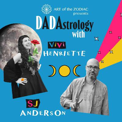 DADAstrology ft SJ Anderson: Positive Project Your Future DADAstrology ft SJ Anderson: Positive Project Your Future