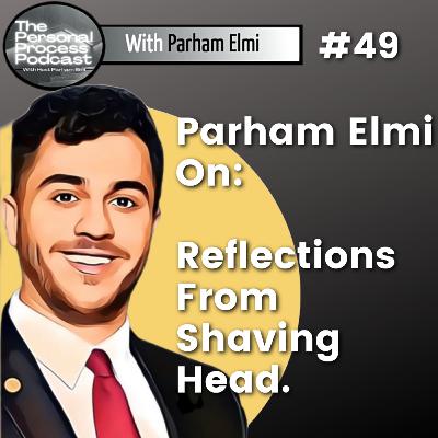 Episode 49 | What I Learned From Shaving My Head Episode 49 | What I Learned From Shaving My Head
