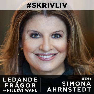 #36: Simona Ahrnstedt om sitt #skrivliv