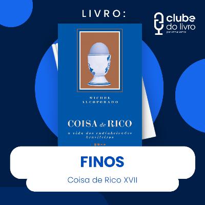 COISA DE RICO #XVII - FINOS (CLUBE DO LIVRO)