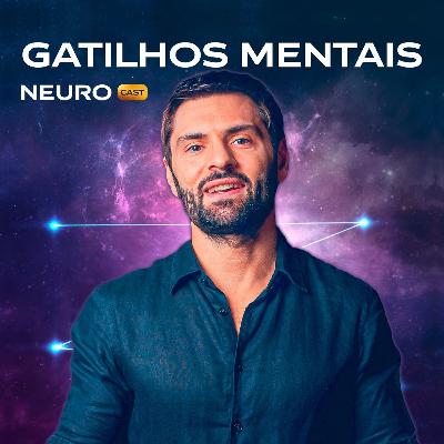 266 – A Ciência por Trás dos Gatilhos Mentais: Eles Realmente Funcionam?