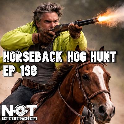Horseback Hog Hunt - Ep 199