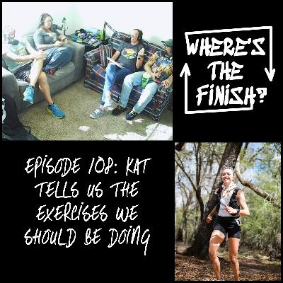 108: Kat Tells Us the Exercises We Should Be Doing 108: Kat Tells Us the Exercises We Should Be Doing