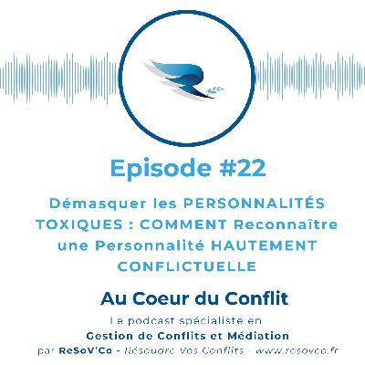 22. PERSONNALITÉ TOXIQUE : Etes-vous face à une personnalité HAUTEMENT CONFLICTUELLE (PHC) ? 22. PERSONNALITÉ TOXIQUE : Etes-vous face à une personnalité HAUTEMENT CONFLICTUELLE (PHC) ?