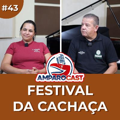 AmparoCast #43 - Festival da Cachaça