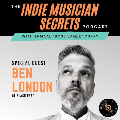 EP 018 // Nobody Can Steal Your SUCCESS: Interview w/ Ben London of Black Fret