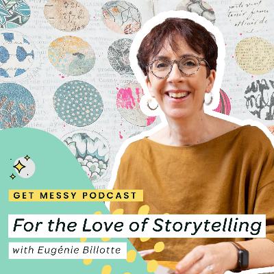 For the Love of Storytelling with Eugénie Billotte