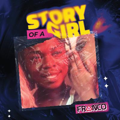 STORY OF A GIRL (Alternative Mix) - Bloodline Franco STORY OF A GIRL (Alternative Mix) - Bloodline Franco