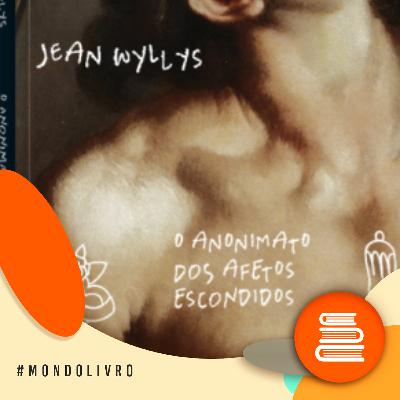 Mondolivro - Jean Wyllys e o livro de contos “O anonimato dos afetos escondidos”