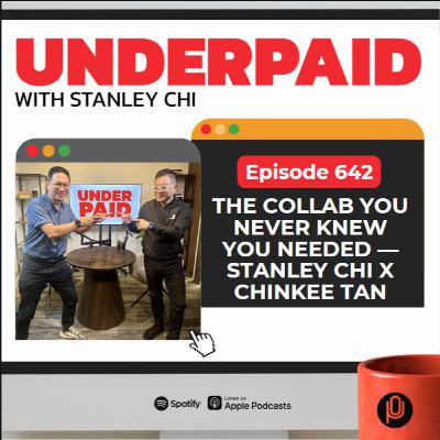 Episode 642: The Collab You Never Knew You Needed — Stanley Chi x Chinkee Tan