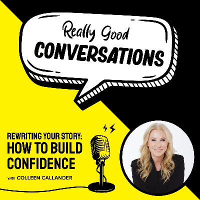 Rewriting Your Story: How to Build Confidence