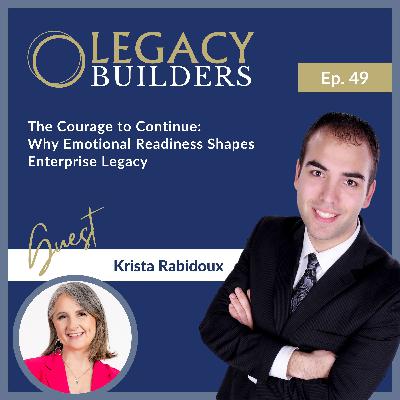 The Courage to Continue: Why Emotional Readiness Shapes Enterprise Legacy