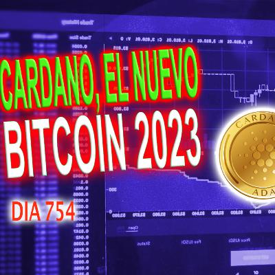 SuperAcción: 754 "Cardano, El nuevo Bitcoin 2023." SuperAcción: 754 "Cardano, El nuevo Bitcoin 2023."