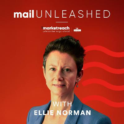 Ep 4: Why marketers are turning to mail to deliver cut-through with Ellie Norman
