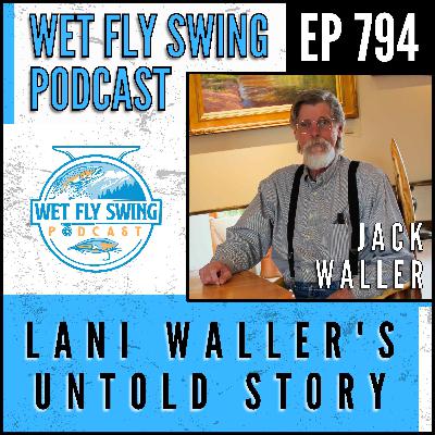 794 | Lani Waller's Untold Story with Brother Jack Waller