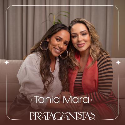 Protagonistas | EP. 03 | Tania Mara - A voz que transformou histórias em canções