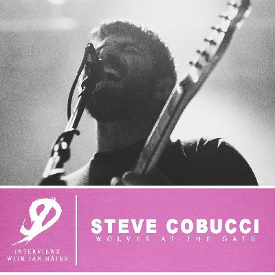 Episode 26: Steve Cobucci of Wolves At The Gate