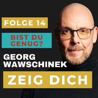 Folge 14: Bist Du genug? Folge 14: Bist Du genug?