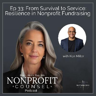From Survival to Service: Resilience in Nonprofit Fundraising with Ken Miller