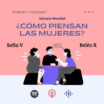 T2E2 - ¿Cómo piensan las mujeres? Pt.2