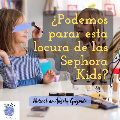 Del temor a envejecer, a la locura de las Sephora Kids: Los pecados de la Industria del maquillaje.