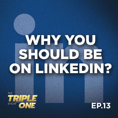 Why you should be on LinkedIn?