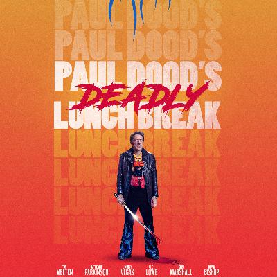 PAUL DOOD'S DEADLY LUNCH BREAK (TADFF'21) (capsule review)