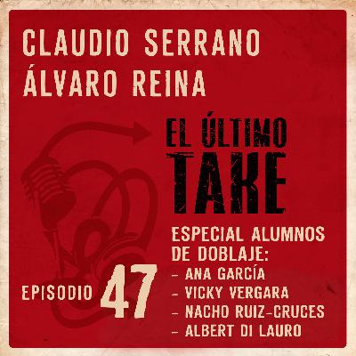 EL ÚLTIMO TAKE 1x47 - ESPECIAL ALUMNOS DE DOBLAJE
