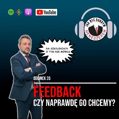Dlaczego feedback często jest niemożliwy? Czy jesteśmy na niego przygotowani?
