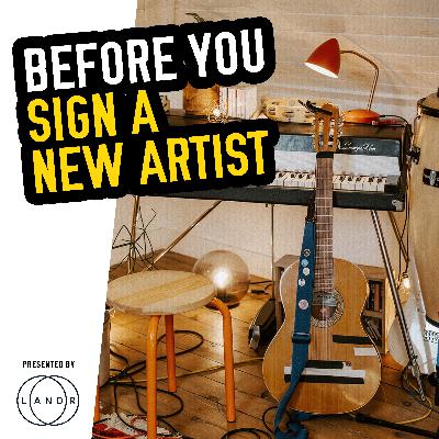 LISTEN TO THIS... Before You Sign an Artist!